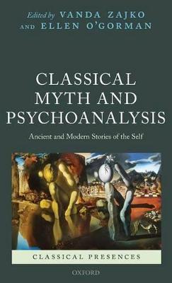 Classical Myth and Psychoanalysis: Ancient and Modern Stories of the Self - cover