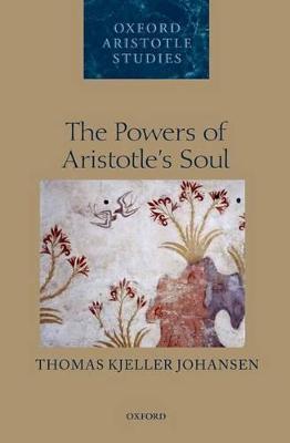 The Powers of Aristotle's Soul - Thomas Kjeller Johansen - cover