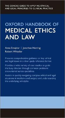 Oxford Handbook of Medical Ethics and Law - Anna Smajdor,Jonathan Herring,Robert Wheeler - cover