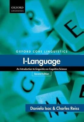 I-Language: An Introduction to Linguistics as Cognitive Science - Daniela Isac,Charles Reiss - cover