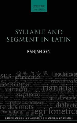 Syllable and Segment in Latin - Ranjan Sen - cover