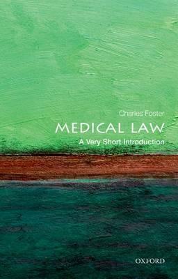 Medical Law: A Very Short Introduction - Charles Foster - cover