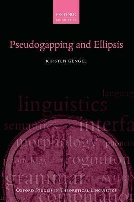 Pseudogapping and Ellipsis - Kirsten Gengel - cover
