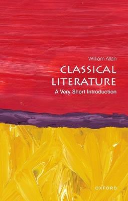 Classical Literature: A Very Short Introduction - William Allan - cover
