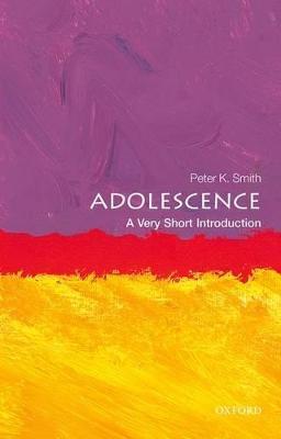 Adolescence: A Very Short Introduction - Peter K Smith - cover