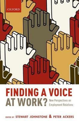 Finding a Voice at Work?: New Perspectives on Employment Relations - cover