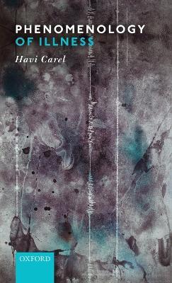 Phenomenology of Illness - Havi Carel - cover
