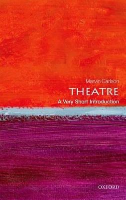 Theatre: A Very Short Introduction - Marvin Carlson - cover