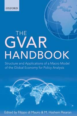The GVAR Handbook: Structure and Applications of a Macro Model of the Global Economy for Policy Analysis - cover