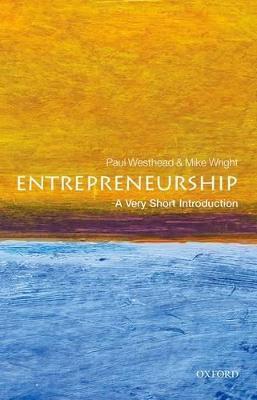 Entrepreneurship: A Very Short Introduction - Paul Westhead,Mike Wright - cover
