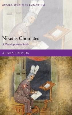 Niketas Choniates: A Historiographical Study - Alicia Simpson - cover