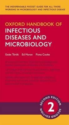 Oxford Handbook of Infectious Diseases and Microbiology - Estée Török,Ed Moran,Fiona Cooke - cover