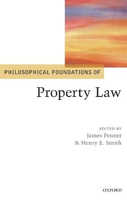 Philosophical Foundations of Property Law - cover