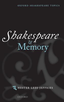 Shakespeare and Memory - Hester Lees-Jeffries - cover