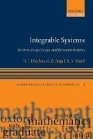 Integrable Systems: Twistors, Loop Groups, and Riemann Surfaces - N.J. Hitchin,G. B. Segal,R.S. Ward - cover