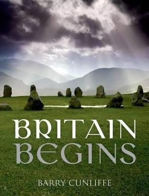 Britain Begins - Barry Cunliffe - cover