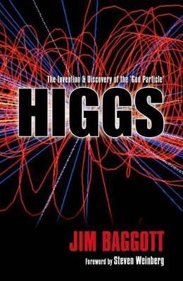 Higgs: The invention and discovery of the 'God Particle' - Jim Baggott - cover