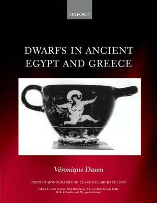 Dwarfs in Ancient Egypt and Greece - Veronique Dasen - cover