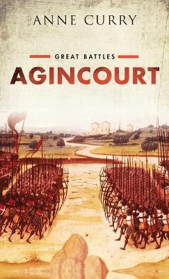 Agincourt: Great Battles - Anne Curry - cover