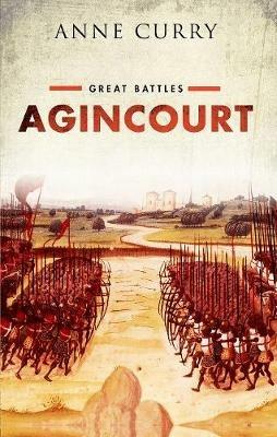 Agincourt: Great Battles Series - Anne Curry - cover