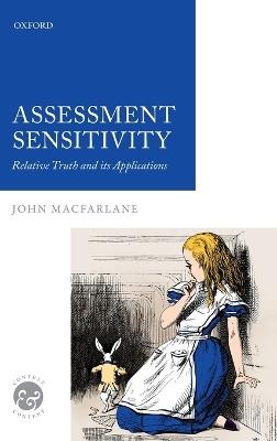 Assessment Sensitivity: Relative Truth and its Applications - John MacFarlane - cover
