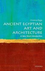 Ancient Egyptian Art and Architecture: A Very Short Introduction