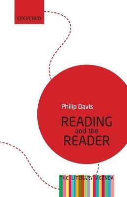 Reading and the Reader: The Literary Agenda - Philip Davis - cover