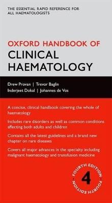 Oxford Handbook of Clinical Haematology - Drew Provan,Trevor Baglin,Inderjeet Dokal - cover