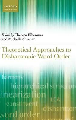 Theoretical Approaches to Disharmonic Word Order - cover