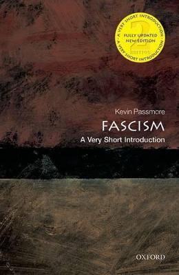 Fascism: A Very Short Introduction - Kevin Passmore - cover