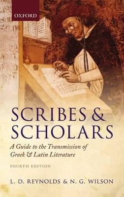 Scribes and Scholars: A Guide to the Transmission of Greek and Latin Literature - L. D. Reynolds,N. G. Wilson - cover