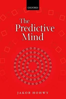 The Predictive Mind - Jakob Hohwy - cover