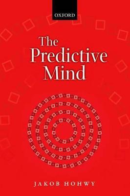 The Predictive Mind - Jakob Hohwy - cover