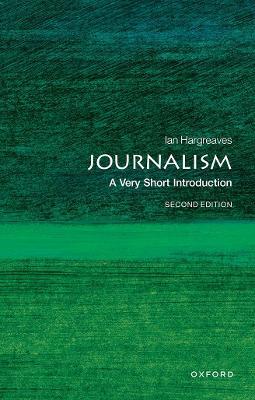 Journalism: A Very Short Introduction - Ian Hargreaves - cover