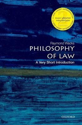 Philosophy of Law: A Very Short Introduction - Raymond Wacks - cover