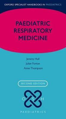 Paediatric Respiratory Medicine - Jeremy Hull,Julian Forton,Anne Thomson - cover