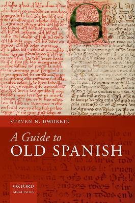 A Guide to Old Spanish - Steven N. Dworkin - cover