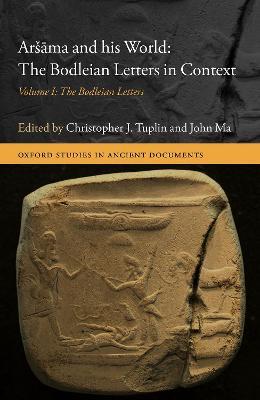Aršāma and his World: The Bodleian Letters in Context: Volume I: The Bodleian Letters - cover