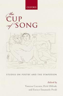The Cup of Song: Studies on Poetry and the Symposion - cover
