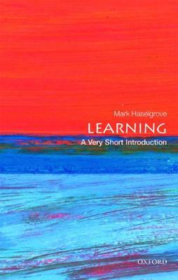Learning: A Very Short Introduction - Mark Haselgrove - cover