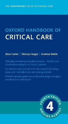 Oxford Handbook of Critical Care - Mervyn Singer,Andrew Webb,Alice Carter - cover
