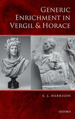 Generic Enrichment in Vergil and Horace - S. J. Harrison - cover