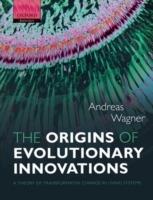 The Origins of Evolutionary Innovations: A Theory of Transformative Change in Living Systems - Andreas Wagner - cover