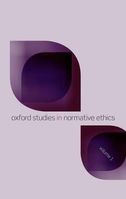 Oxford Studies in Normative Ethics, Volume 1 - cover