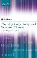 Modality, Subjectivity, and Semantic Change: A Cross-Linguistic Perspective - Heiko Narrog - cover