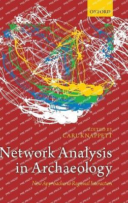 Network Analysis in Archaeology: New Approaches to Regional Interaction - cover