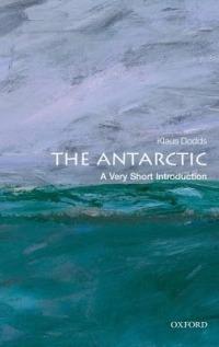 The Antarctic: A Very Short Introduction - Klaus Dodds - cover