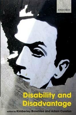 Disability and Disadvantage - Kimberley Brownlee - cover