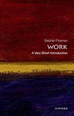 Work: A Very Short Introduction