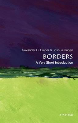 Borders: A Very Short Introduction - Alexander C. Diener,Joshua Hagen - cover